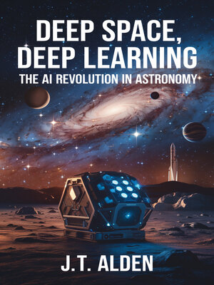 cover image of Deep Space, Deep Learning
